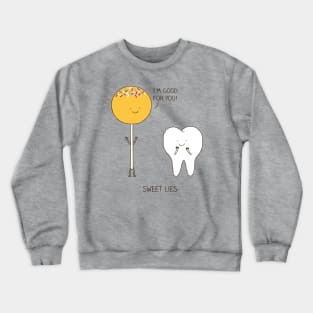 Sweet lies Crewneck Sweatshirt